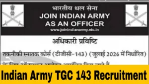 Indian Army TGC 143 Recruitment
