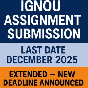 IGNOU Assignment Submission Last Date December
