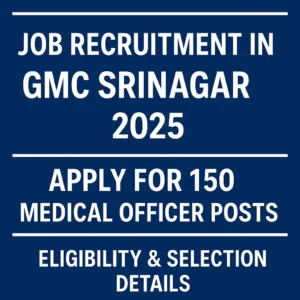 Job Recruitment in GMC Srinagar 2025