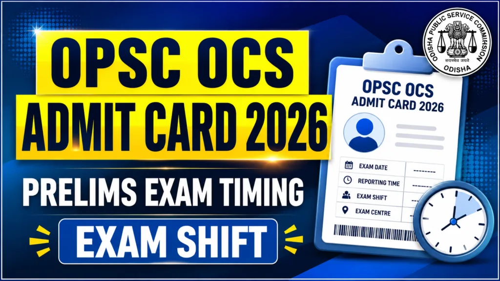OPSC OCS Admit Card 2026